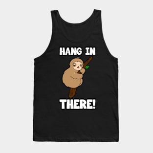 Cute Sloth Hang In There Tank Top